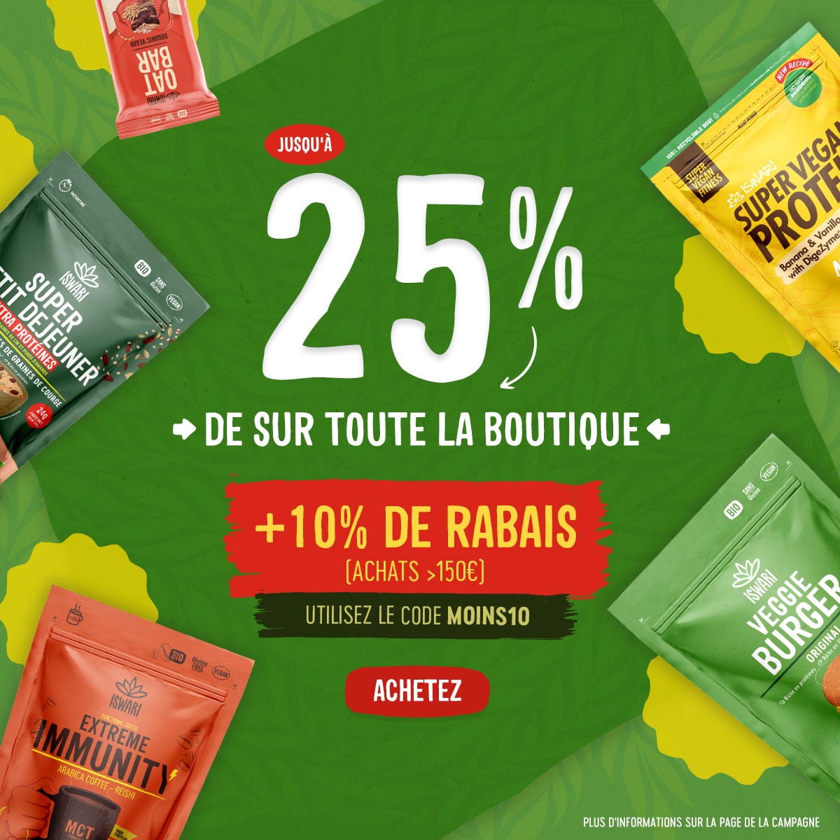 Jusqu'à -25% dans la boutique + 10% (MOINS10)
