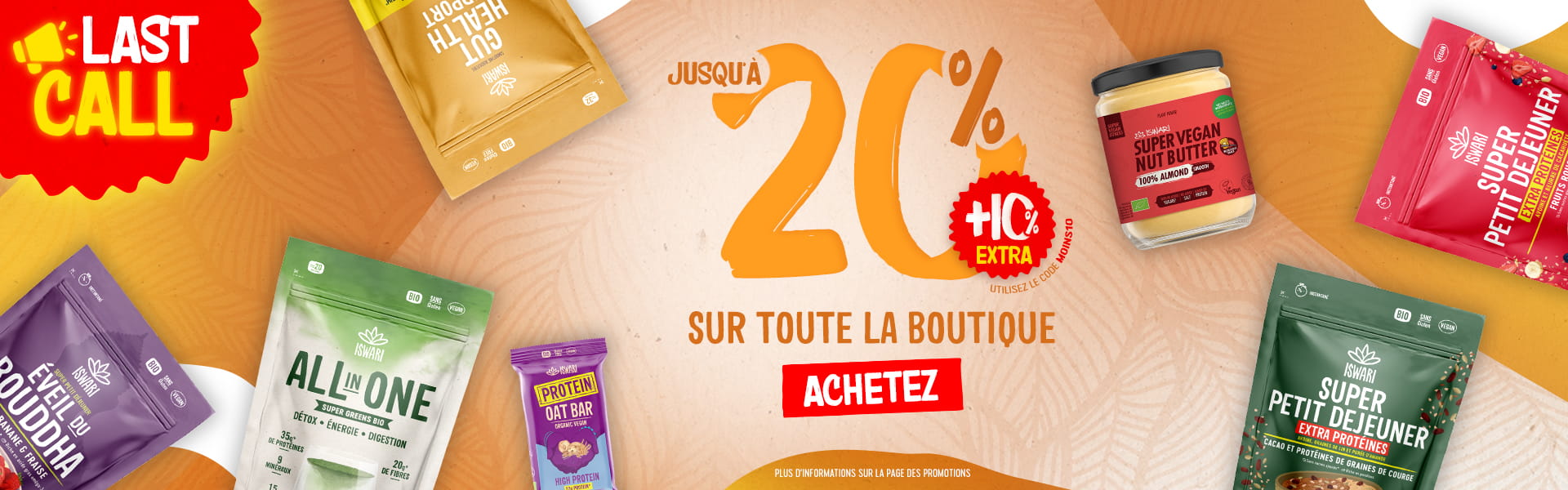 Last Call - Jusqu a 20% + 10% sur toute la boutique