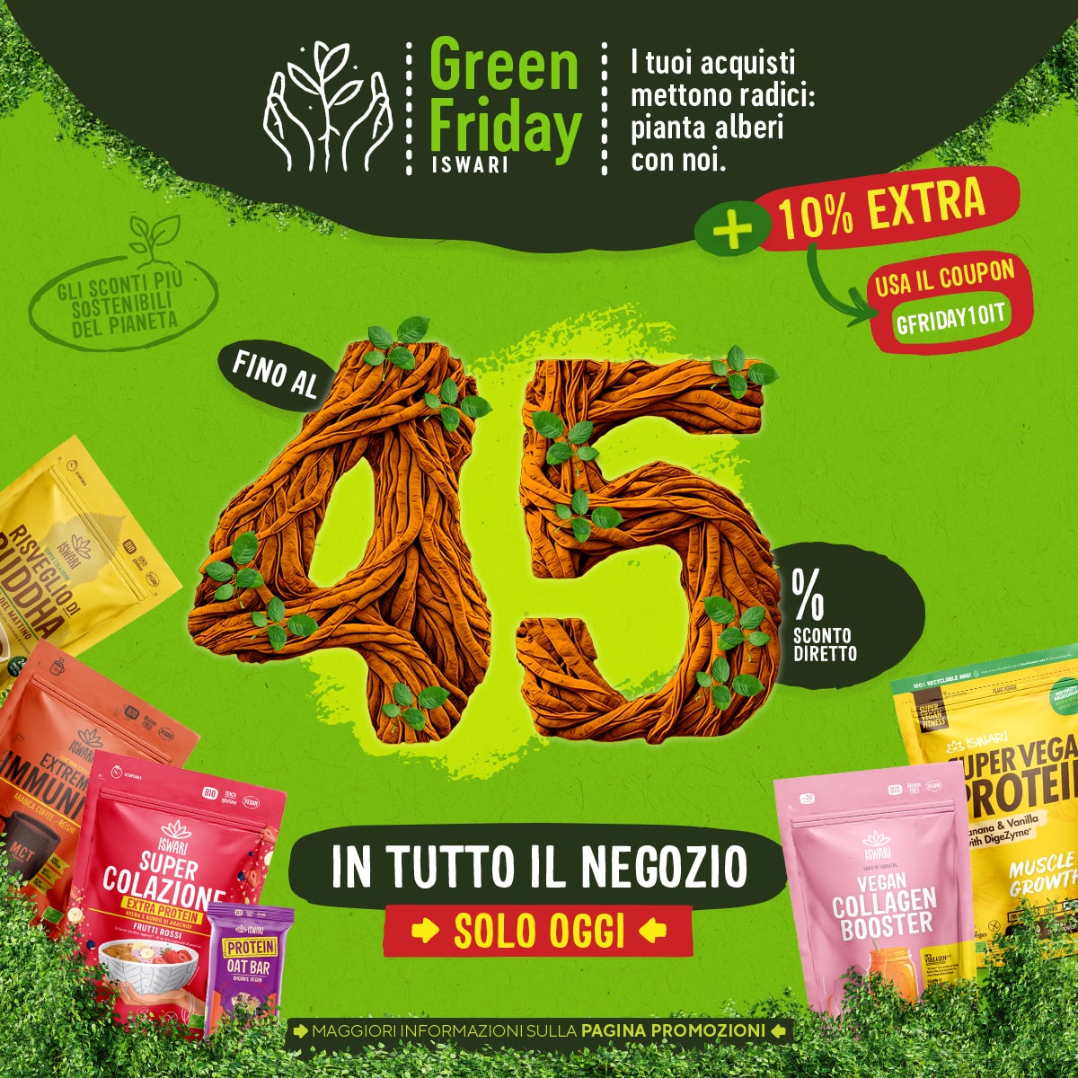Green Friday - Fino al -45% in tutto il negozio