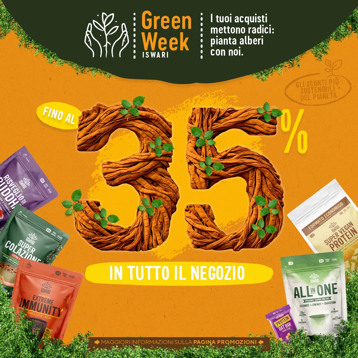 Green Week Fino al -35% in tutto il negozio