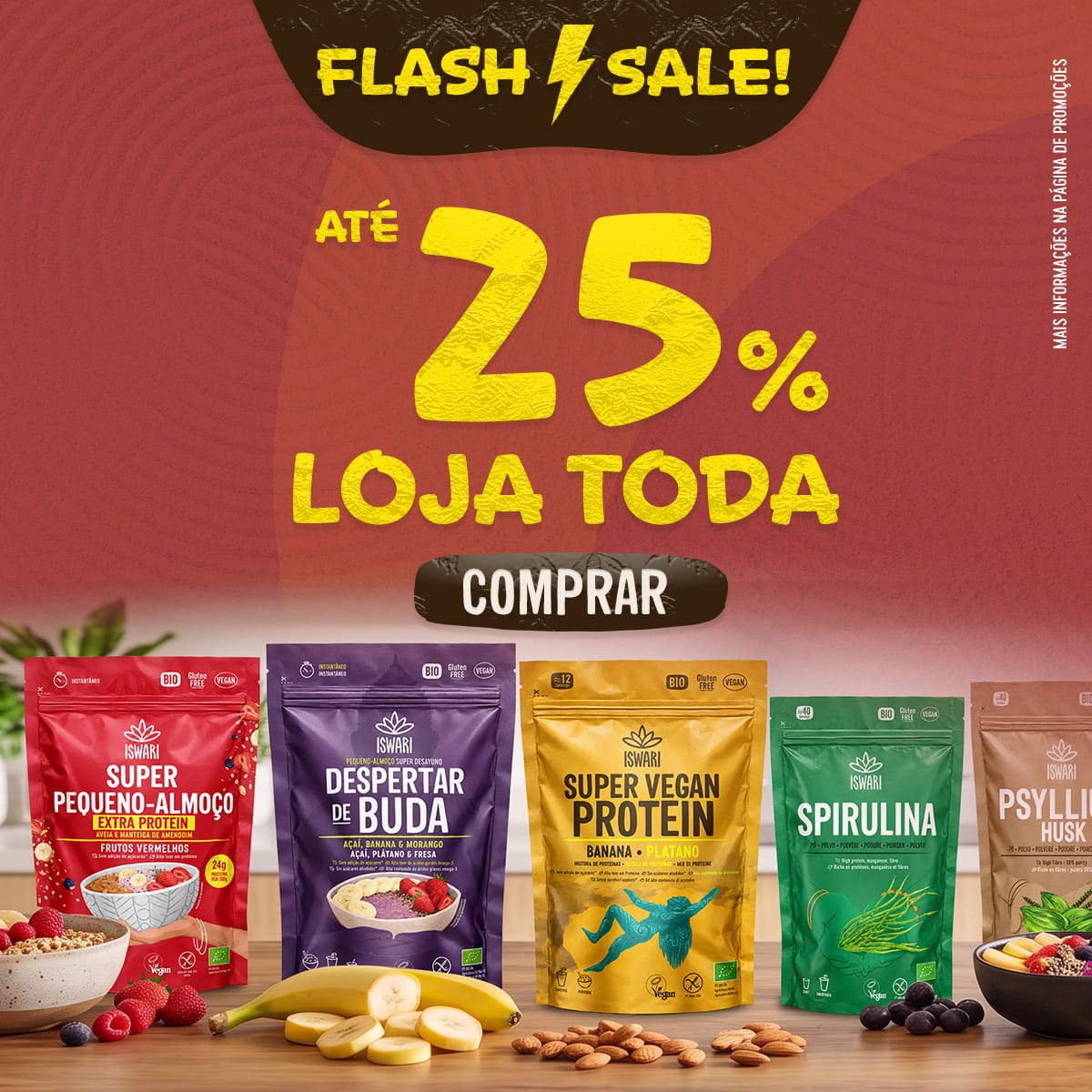 Flash Sale! Até -25% em toda a loja